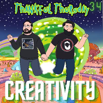 Thankful Thursday #34 - Creativity
