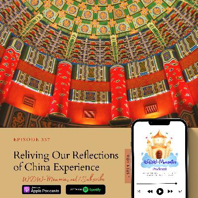 Reliving our Reflections of China experience, in Walt Disney World's: Epcot