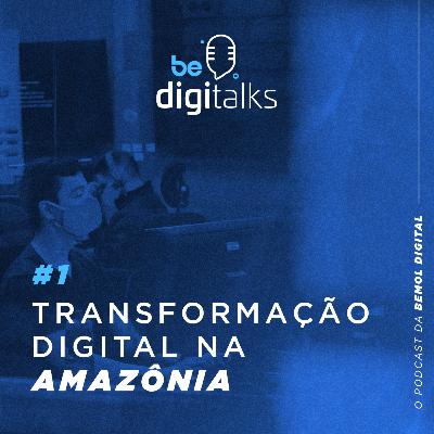 #1 - Transformação Digital na Amazônia #1 - Transformação Digital na Amazônia