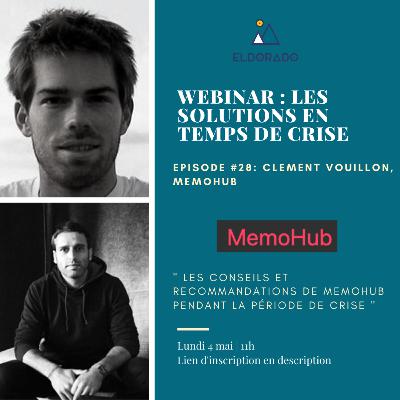 Webinar Eldorado - Clément Vouillon, CEO MemoHub "Les conseils et recommandations de Memohub pendant la période de crise"