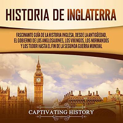 Historia de Inglaterra [History of England] (Audiolibro) | Prueba Gratis
