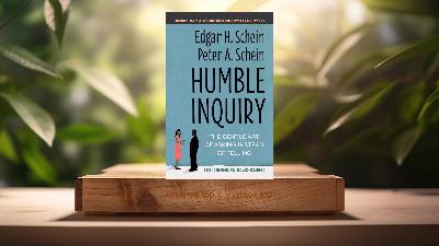 [Review] Humble Inquiry, Second Edition (Edgar H. Schein) Summarized