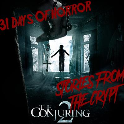 #029 - 31 Days of Horror - The Conjuring 2