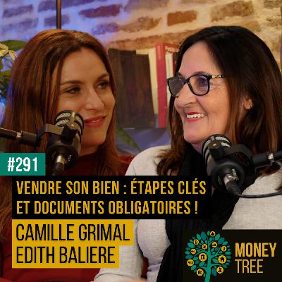 #291 - Vendre son bien : étapes clés et documents obligatoires ! (Camille Grimal et Edith BaliÚre) #291 - Vendre son bien : étapes clés et documents obligatoires ! (Camille Grimal et Edith BaliÚre)