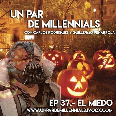 #37 El Miedo