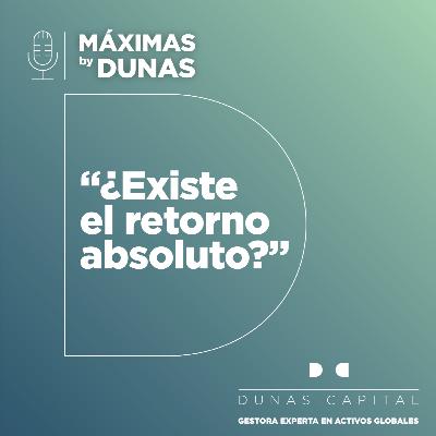 Máximas by Dunas #01 | Retorno absoluto Máximas by Dunas #01 | Retorno absoluto