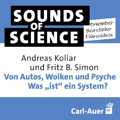 #3 Erkenntnistheoretischer Führerschein | Von Autos, Wolken und Psyche - Was "ist" ein System?