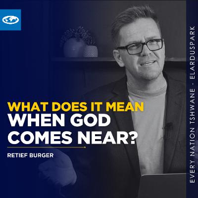 Revival Is Series - God Is Coming Near - Retief Burger