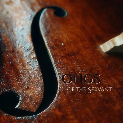 Songs of the Servant #4