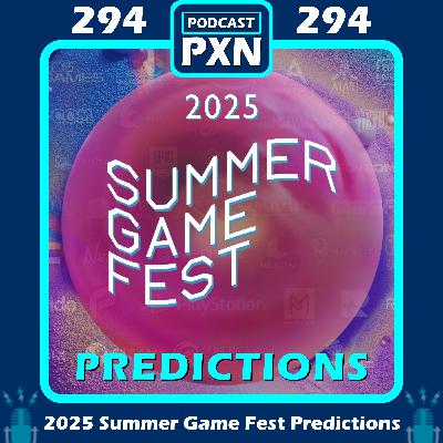 Episode 294: 2025 Summer Game Fest PREDICTIONS