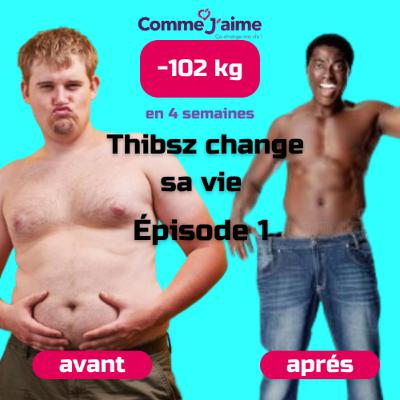 08 - LE THIBSZ PODCAST - THIBSZ CHANGE DE VIE (-7 KG) EPISODE 1 : L'HISTORIQUE