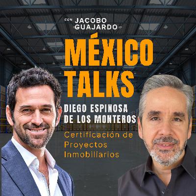EPISODIO 5: DIEGO ESPINOSA DE LOS MONTEROS, Certificación de Proyectos Inmobiliarios