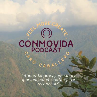 Aloha: Lugares y personas que apoyan el camino para reconectar