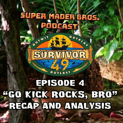 Survivor 49, Episode 4: "Go Kick Rocks, Bro" Recap and Analysis Survivor 49, Episode 4: "Go Kick Rocks, Bro" Recap and Analysis
