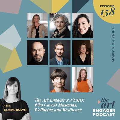 The Art Engager x NEMO: Who Cares? Museums, Wellbeing and Resilience