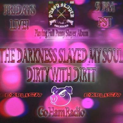 DJ D!RTT The Darkness Slayed My Soul