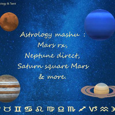 Astrology mashup: Mars rx, Neptune direct, Saturn square Mars & more. Astrology mashup: Mars rx, Neptune direct, Saturn square Mars & more.