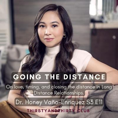 Going the distance: On finding love again, long distance relationships, timing and marriage with Dr. Honey Vaño-Enriquez S3 E11