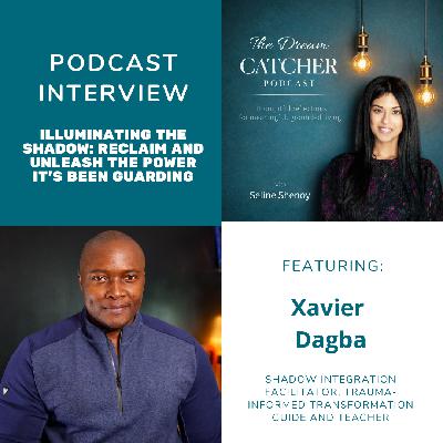 [Interview] Illuminating the Shadow: Turning Self-Sabotage into Inner Power (feat. Xavier Dagba)