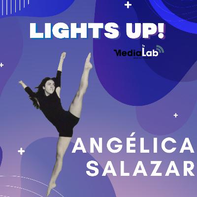 LIGHTS UP! Con Angélica Salazar