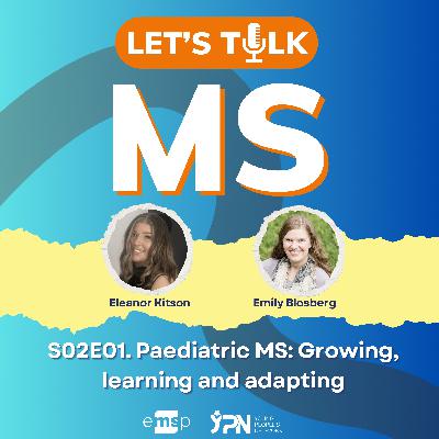S02E01 | Paediatric MS: Growing, learning and adapting