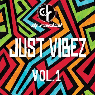 Just Vibez Mix - Vol 1 Just Vibez Mix - Vol 1