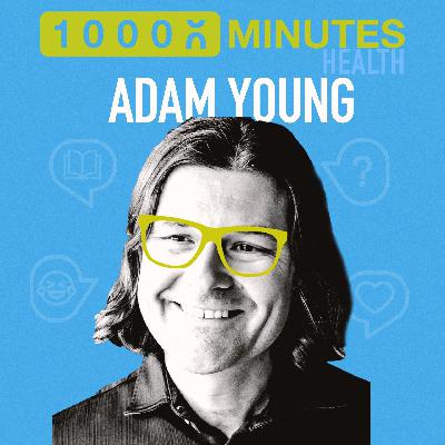 223: Adam Young on Non Verbal Communication, the Life Experiences that Shape our Responses, and Understanding Our Bodies