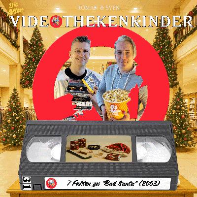 #31 - Böse Fakten zu "Bad Santa"