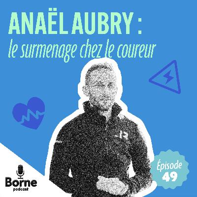 Anaël Aubry : le surmenage chez le coureur