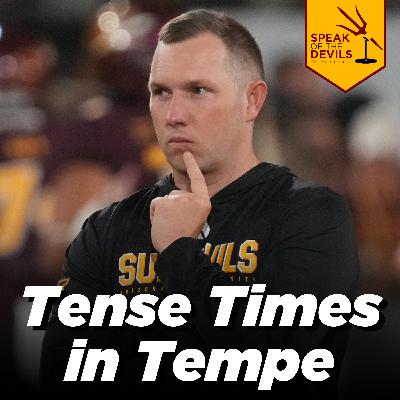 Episode 463 - Tense Times in Tempe: Should the Sun Devils be Worried?