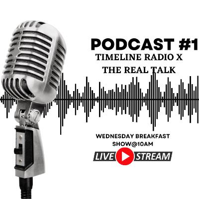 TIMELINE RADIO X THE REAL TALK TRAILER