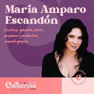 T1 E17 María Amparo Escandón - Escritora, guionista, actriz, profesora y productora cinematográfica.