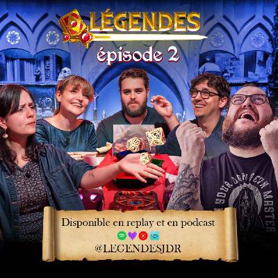 Légendes #2 : Suite et fin de ce premier arc !