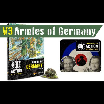Ep.65 Armies of Germany V3 | Bolt Action Podcast Ep.65 Armies of Germany V3 | Bolt Action Podcast