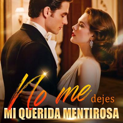 No me dejes, mi querida mentirosa Capítulo 1 Quiero ser la señora Brooks | Audiolibro | Nyla Green y Ethan Brooks No me dejes, mi querida mentirosa Capítulo 1 Quiero ser la señora Brooks | Audiolibro | Nyla Green y Ethan Brooks