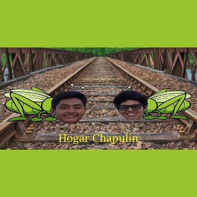 Episodio 1 - El chapulineo