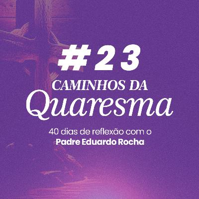 23º Dia da Quaresma - O recolhimento interior 23º Dia da Quaresma - O recolhimento interior
