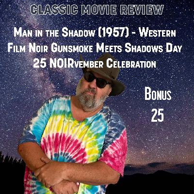 Man in the Shadow (1957) - Western Film Noir Gunsmoke Meets Shadows Day 25 NOIRvember Celebration Man in the Shadow (1957) - Western Film Noir Gunsmoke Meets Shadows Day 25 NOIRvember Celebration