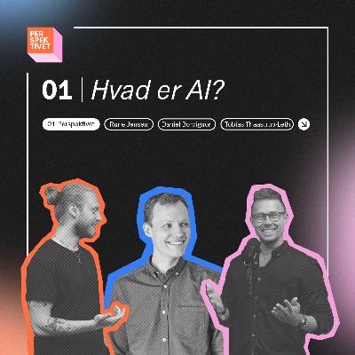 Hvad er AI helt præcist? Perspektivet på AI, episode 1