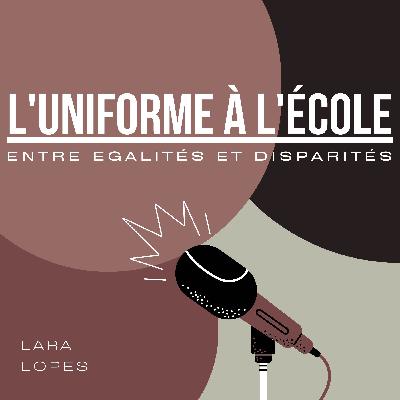 S24. EP.12 - L'uniforme à l'école, égalités et disparités !