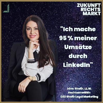90: "Ich mache 95 % meiner Umsätze durch LinkedIn" - Irina Shafir, LL.M. im Gespräch mit Dr. Nadine Lilienthal