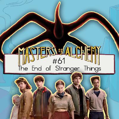 #61- The End of Stranger Things