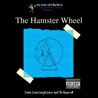 The Hamster Wheel The Hamster Wheel