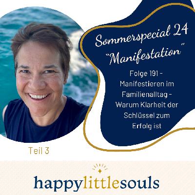 Sommerspecial 24 - Manifestieren im Familienalltag - Warum Klarheit der Schlüssel zum Erfolg ist Sommerspecial 24 - Manifestieren im Familienalltag - Warum Klarheit der Schlüssel zum Erfolg ist
