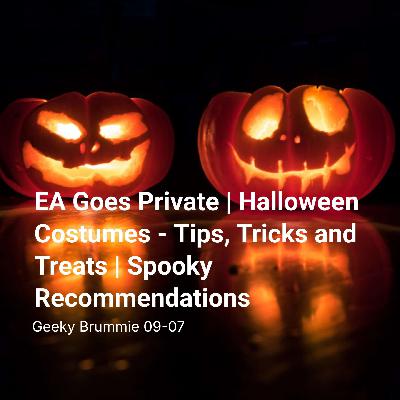 EA Goes Private | Halloween Costumes - Tips, Tricks and Treats | Spooky Recommendations EA Goes Private | Halloween Costumes - Tips, Tricks and Treats | Spooky Recommendations