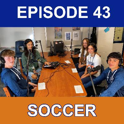 Episode 43 - Girls and Boys Varsity Soccer