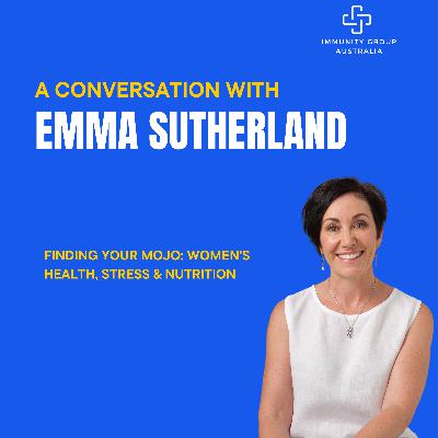 Episode 40: Finding Your Mojo: Women's Health, Stress & Nutrition Episode 40: Finding Your Mojo: Women's Health, Stress & Nutrition