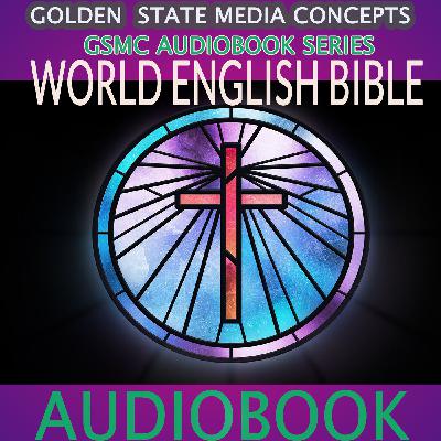 GSMC Audiobook Series: World English Bible Episode 1: Genesis Chapters 01 - 09