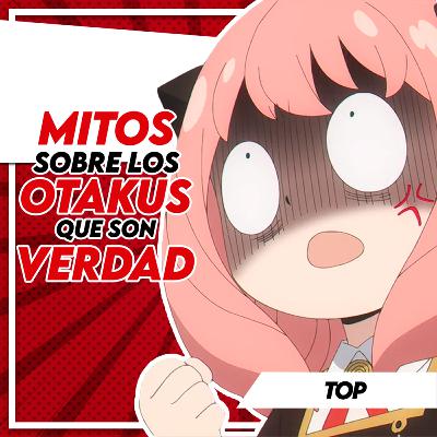 💥MITOS sobre los OTAKUS que resultaron ser CIERTOS💥