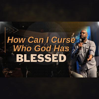 How Can I Curse Who God Has Blessed | Bishop S. Y. Younger How Can I Curse Who God Has Blessed | Bishop S. Y. Younger